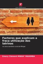 Factores que explicam a fraca utilizaç?o das latrinas
