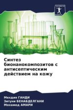 Sintez bionanokompozitow s antisepticheskim dejstwiem na kozhu