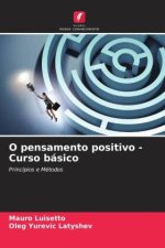 O pensamento positivo - Curso básico