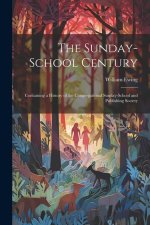 The Sunday-School Century