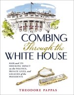 COMBING THROUGH THE WHITE HOUSE