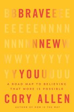 Brave New You