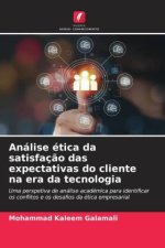 Análise ética da satisfaç?o das expectativas do cliente na era da tecnologia