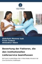 Bewertung der Faktoren, die den institutionellen Lieferservice beeinflussen