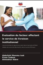 Évaluation du facteur affectant le service de livraison institutionnel