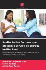 Avaliaç?o dos factores que afectam o serviço de entrega institucional
