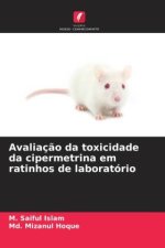 Avaliaç?o da toxicidade da cipermetrina em ratinhos de laboratório