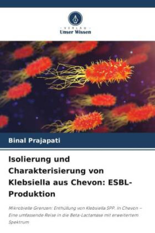 Isolierung und Charakterisierung von Klebsiella aus Chevon: ESBL-Produktion