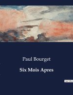Six Mois Apres
