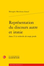 Représentation du discours autre et ironie dans a la recherche du temps perdu