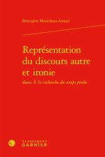 Représentation du discours autre et ironie dans a la recherche du temps perdu