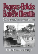 Pegasus-Brücke und Batterie Merville