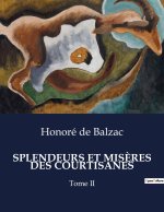 SPLENDEURS ET MISERES COURTISANES