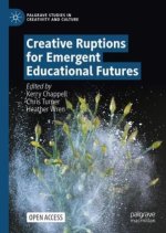 Creative Ruptions for Emergent Educational Futures