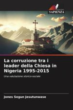 La corruzione tra i leader della Chiesa in Nigeria 1995-2015