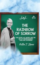 The Rainbow of Sorrow