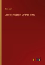 Les nuits rouges ou L'Irlande en feu