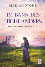 Das Geheimnis der Schottin - Zweiter Band der Im Bann des Highlanders-Reihe