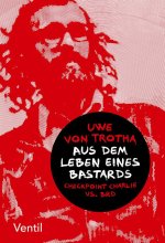 Aus dem Leben eines Bastards