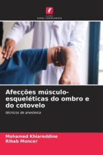 Afecç?es músculo-esqueléticas do ombro e do cotovelo