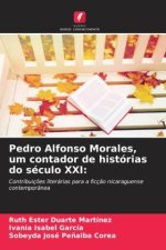 Pedro Alfonso Morales, um contador de histórias do século XXI: