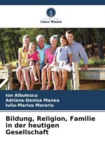 Bildung, Religion, Familie in der heutigen Gesellschaft