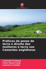 Práticas de posse de terra e direito das mulheres ? terra nos Camar?es anglófonos