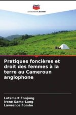 Pratiques fonci?res et droit des femmes ? la terre au Cameroun anglophone