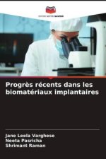 Progr?s récents dans les biomatériaux implantaires