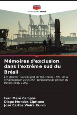 Mémoires d'exclusion dans l'extr?me sud du Brésil