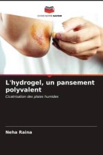 L'hydrogel, un pansement polyvalent