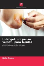 Hidrogel, um penso versátil para feridas