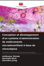 Conception et développement d'un syst?me d'administration de médicaments microémulsifiant ? base de nitrendipine