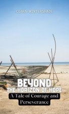 Beyond the Horizon of Hope