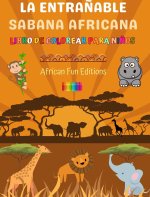 La entra?able sabana africana - Libro de colorear para ni?os - Dibujos divertidos y creativos de animales adorables