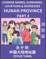 Hunan Province (Part 3)- Mandarin Chinese Names, Surnames, Locations & Addresses, Learn Simple Chinese Characters, Words, Sentences with Simplified Ch