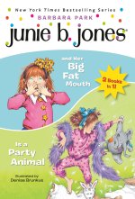 Junie B. Jones 2-In-1 Bindup: And Her Big Fat Mouth/Is a Party Animal