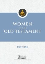 Women in the Old Testament, Part One