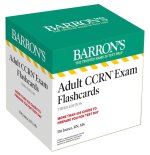 Adult Ccrn Exam Flashcards, Third Edition: Up-To-Date Review and Practice + Sorting Ring for Custom Study