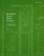 We Have Never Been Private