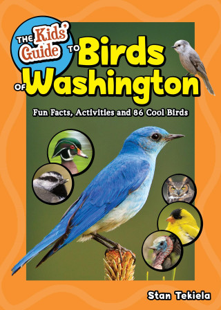 The Kids' Guide to Birds of Washington
