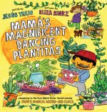 Mamá's Magnificent Dancing Plantitas