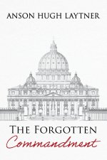 The Forgotten Commandment