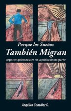 Porque los Sue?os También Migran