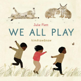 We All Play (Julie Flett)(Leporelo)