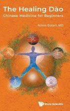 Healing Dao, The: Chinese Medicine for Beginners