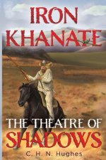 Iron Khante The Theatre of Shadows