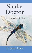 Snake Doctor and Other Stories