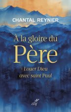 A la gloire de Dieu le Père