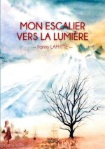 Mon Escalier vers la Lumi?re